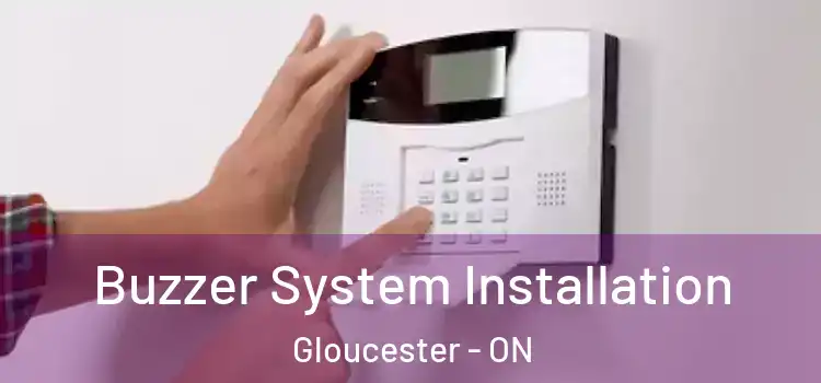 Buzzer System Installation Gloucester - ON