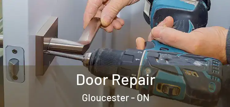 Door Repair Gloucester - ON
