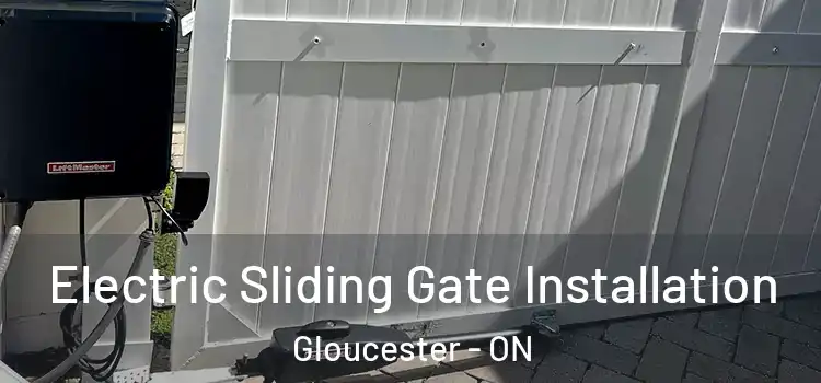 Electric Sliding Gate Installation Gloucester - ON