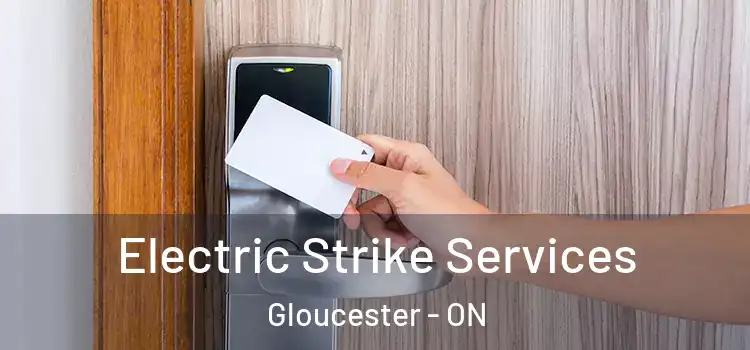  Electric Strike Services Gloucester - ON