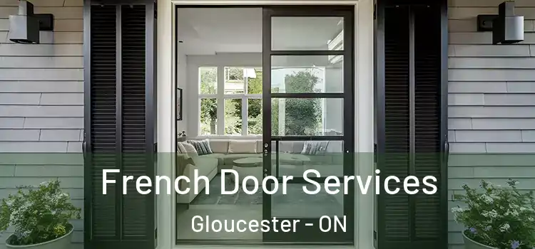 French Door Services Gloucester - ON